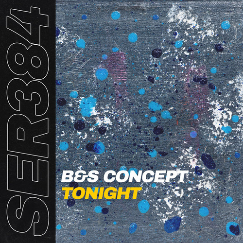 B&S Concept - Tonight [SER384]